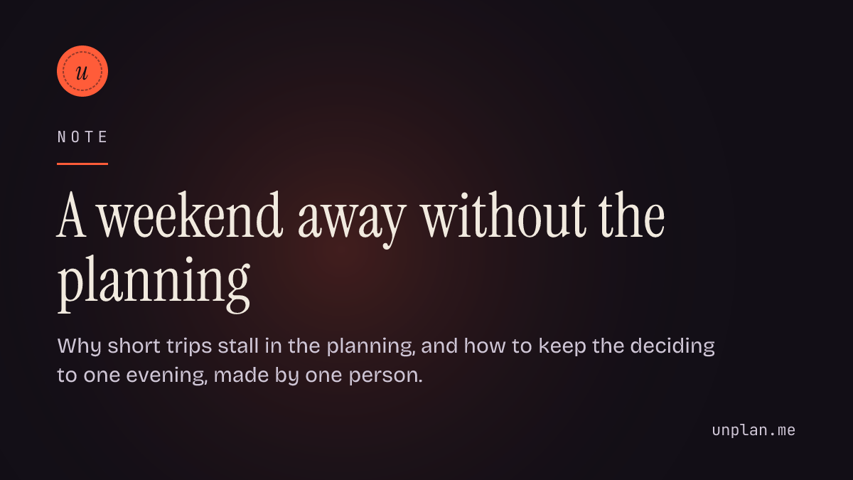 A weekend away without the planning