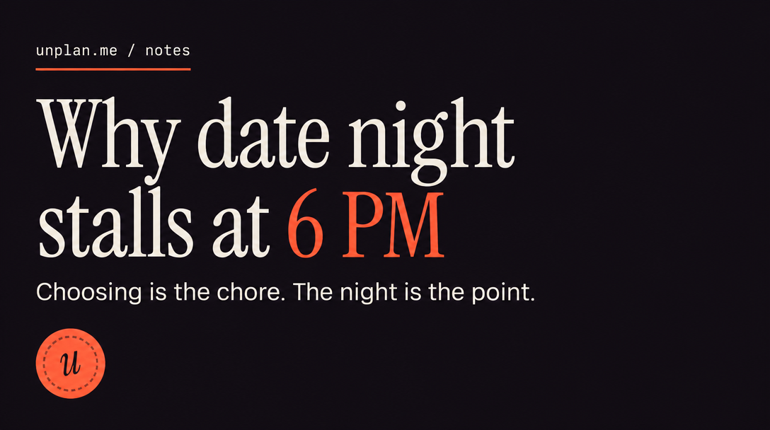 Can't Decide Where to Eat? Why Date Night Stalls at 6 PM